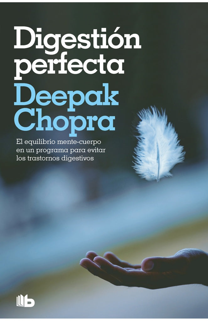 Digestión perfecta | Deepak Chopra