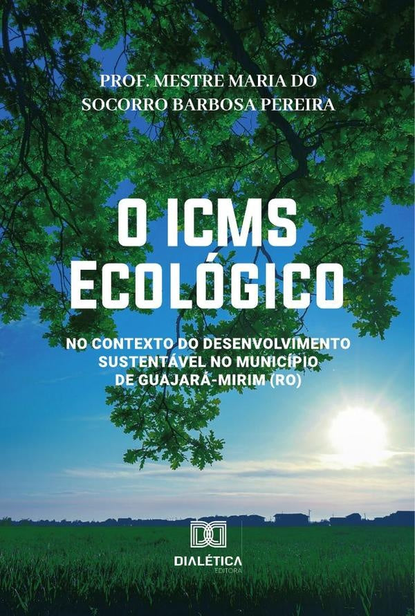 O ICMS Ecologico | MariadoSocorroBarbosa Pereira
