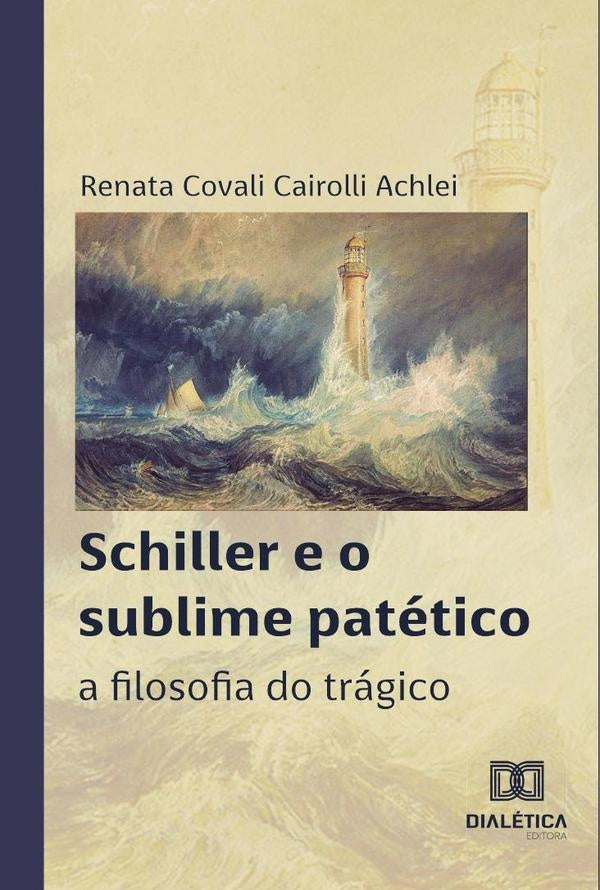 Schiller e o sublime patetico | RenataCovaliCairolli Achlei