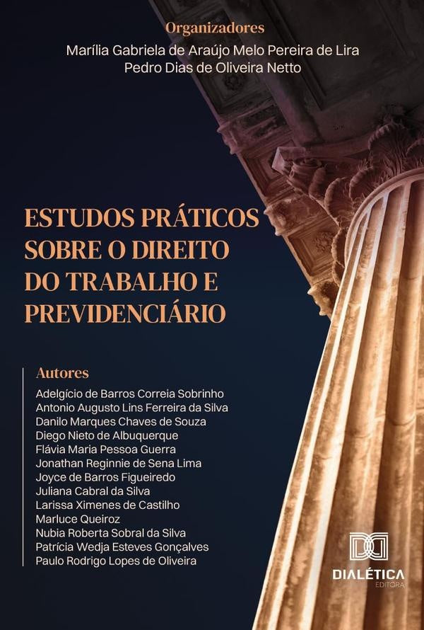 Estudos praticos sobre o Direito do Trabalho e Previdenciario | MariliaGabrieladeAraujoMelo Pereir
