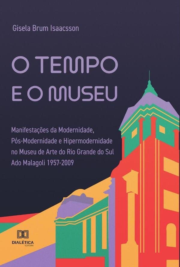 O tempo e o museu | GiselaBrum Isaacsson