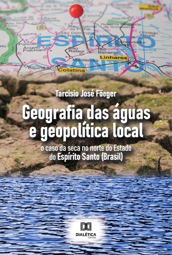 Geografia das aguas e geopolitica local | TarcisioJose F?eger