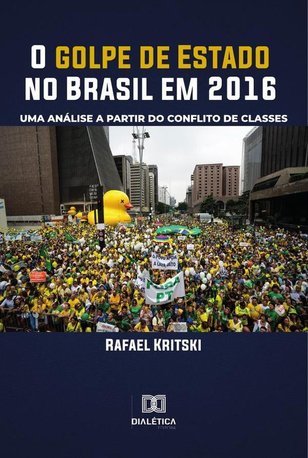 O golpe de Estado no Brasil em 2016 | RafaelPolarideAlverga Kritski
