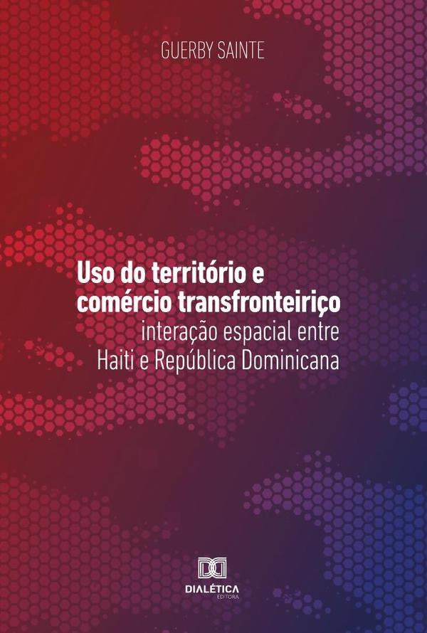 Uso do territorio e comercio transfronteiri?o | Guerby Sainte