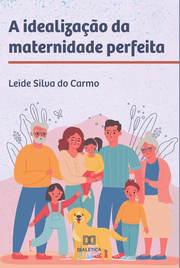 A idealiza??o da maternidade perfeita | LeideSilvado Carmo