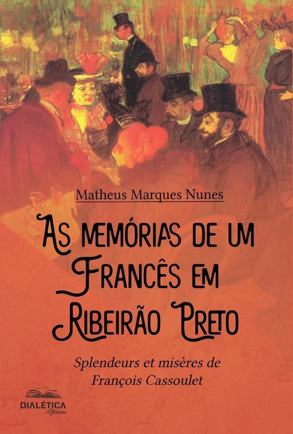 As memorias de um franc?s em Ribeir?o Preto | MatheusMarques Nunes