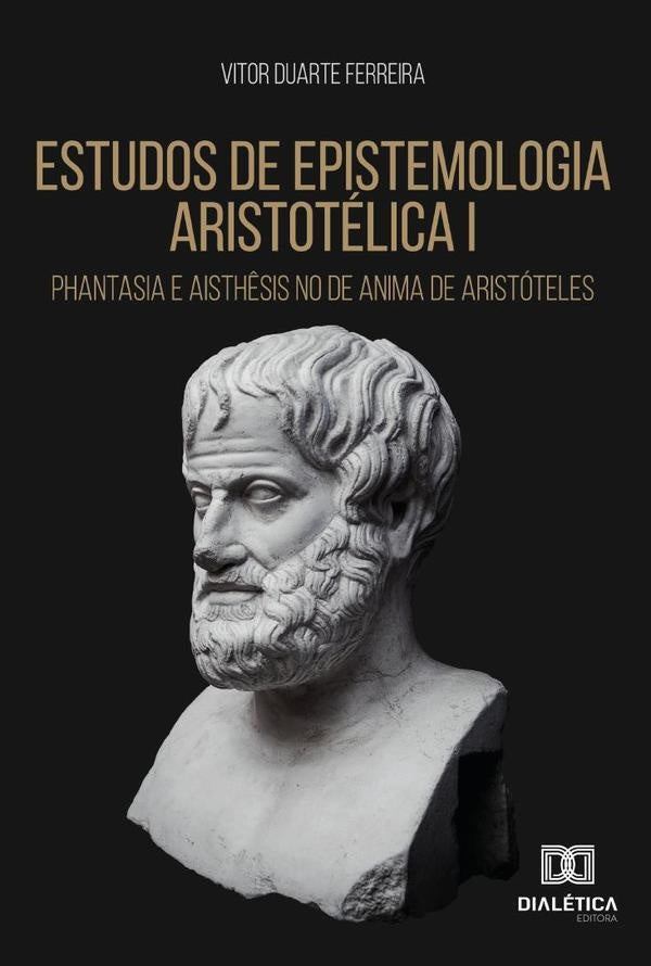 Estudos de epistemologia aristotelica I | VitorDuarte Ferreira