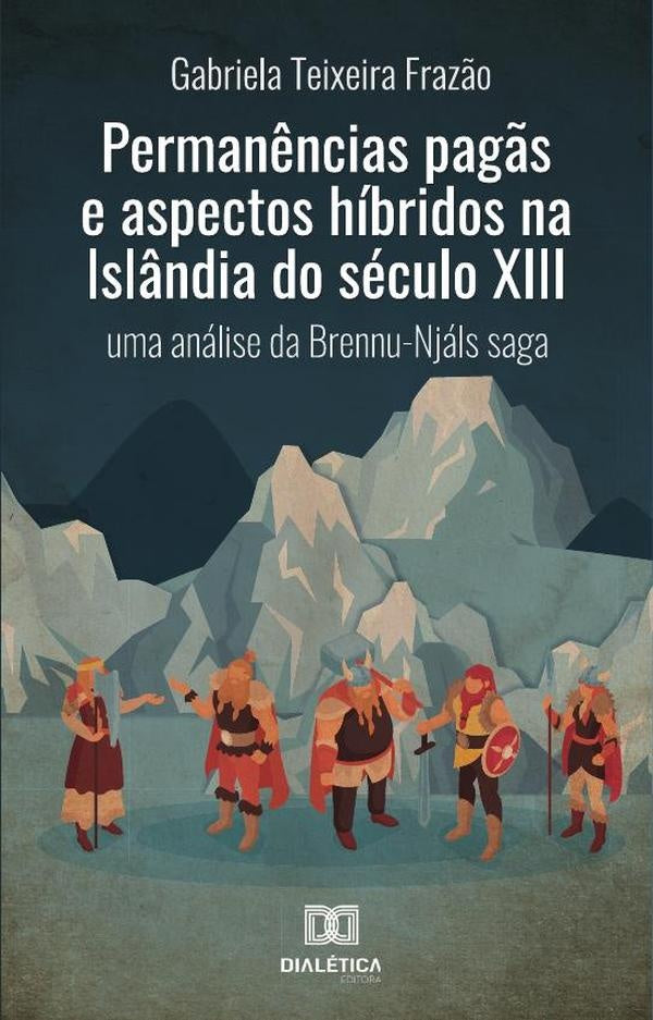 Perman?ncias pag?s e aspectos hibridos na Isl?ndia do seculo XIII | GabrielaTeixeira Fraz?o