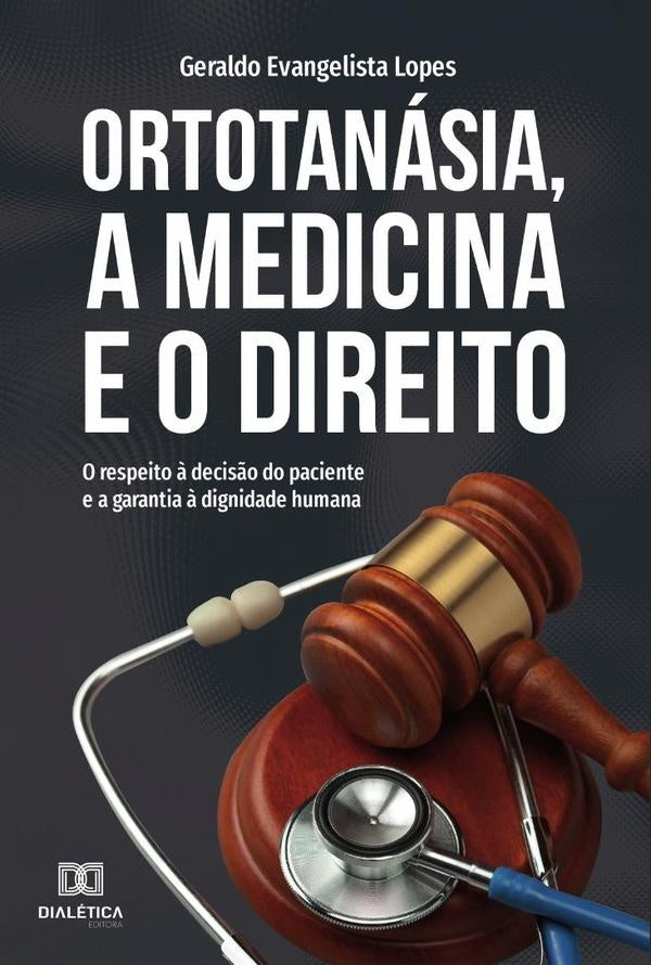 Ortotanasia, a Medicina e o Direito | GeraldoEvangelista Lopes