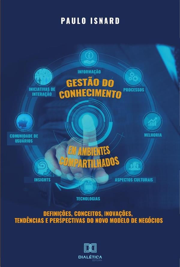 Gest?o do conhecimento em ambientes compartilhados | Paulo Isnard