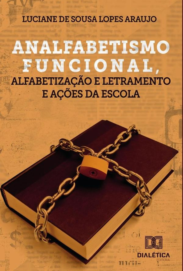 Analfabetismo funcional, alfabetiza??o e letramento e a??es da escola | LucianedeSousaLopes Araujo