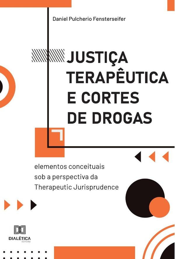Justi?a Terap?utica e Cortes de Drogas | DanielPulcherio Fensterseifer