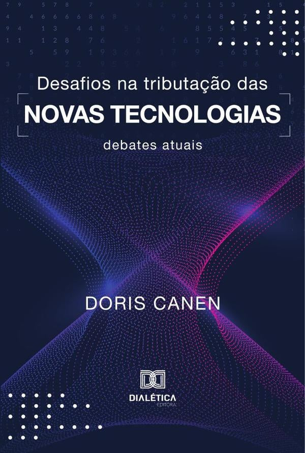 Desafios na tributa??o das novas tecnologias | Doris Canen