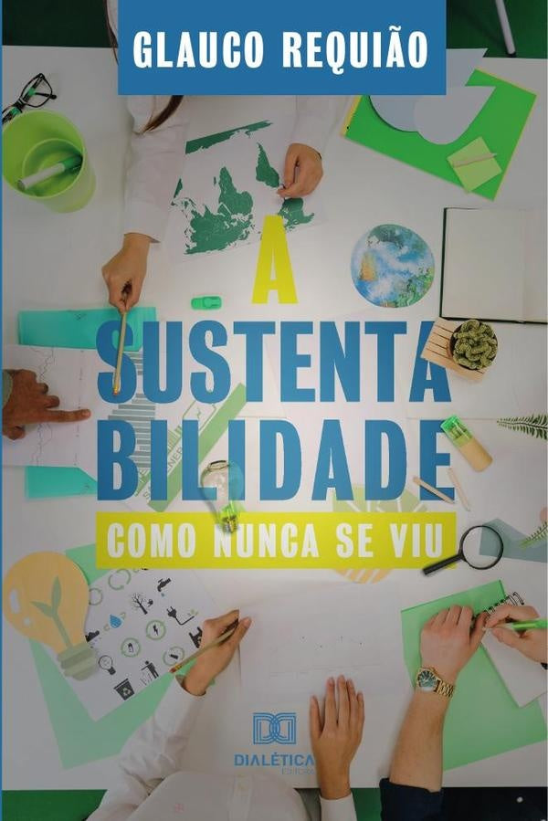 A Sustentabilidade como nunca se viu | Glauco Requi?o