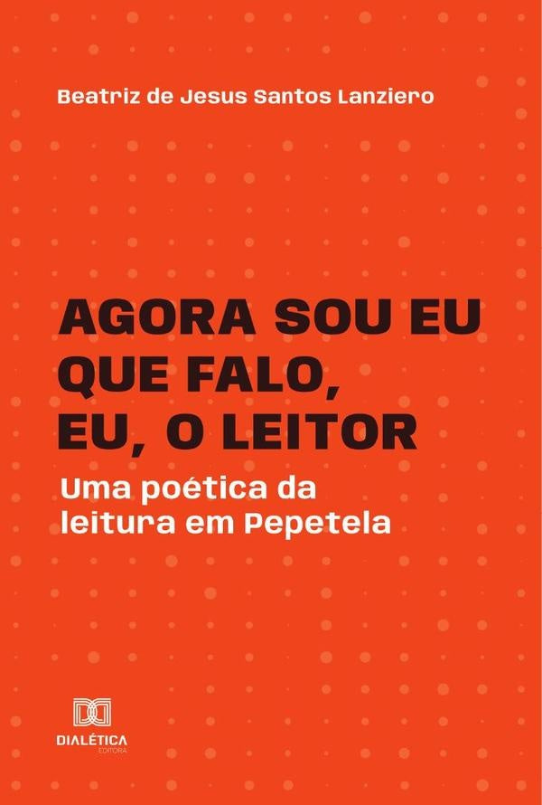 Agora sou eu que falo, eu, o leitor | BeatrizdeJesusSantos Lanziero