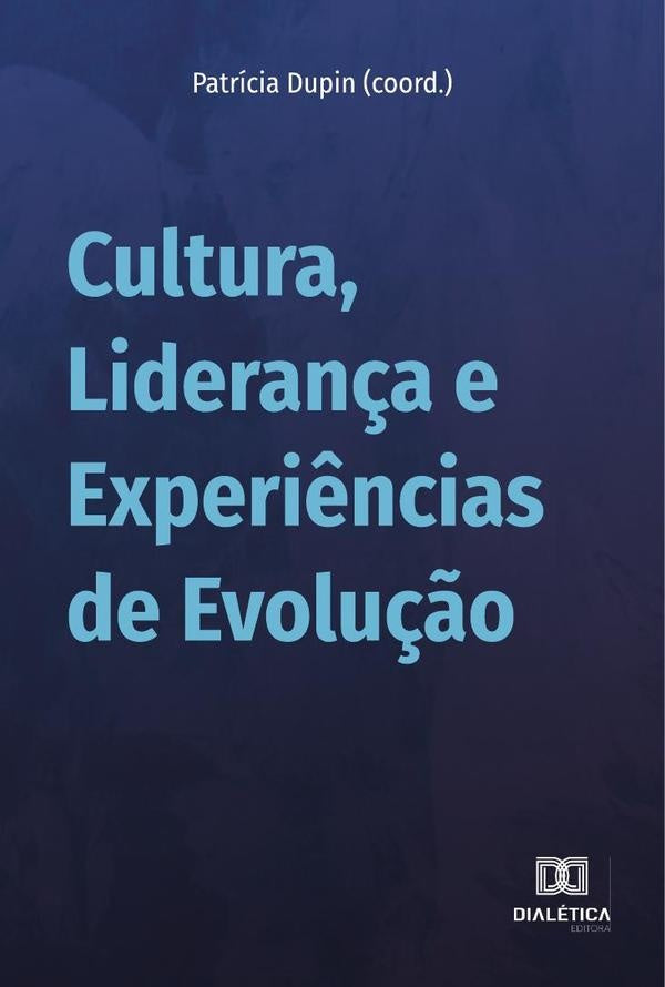 Cultura, Lideran?a e Experi?ncias de Evolu??o | PatriciaDupinSantos Moreira
