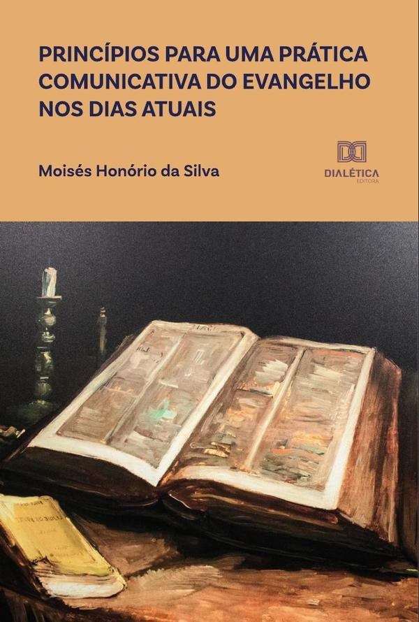 Principios para uma pratica comunicativa do evangelho nos dias atuais | MoisesHonorioda Silva
