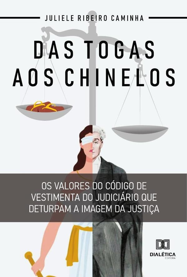 Das togas aos chinelos | JulieleRibeiro Caminha