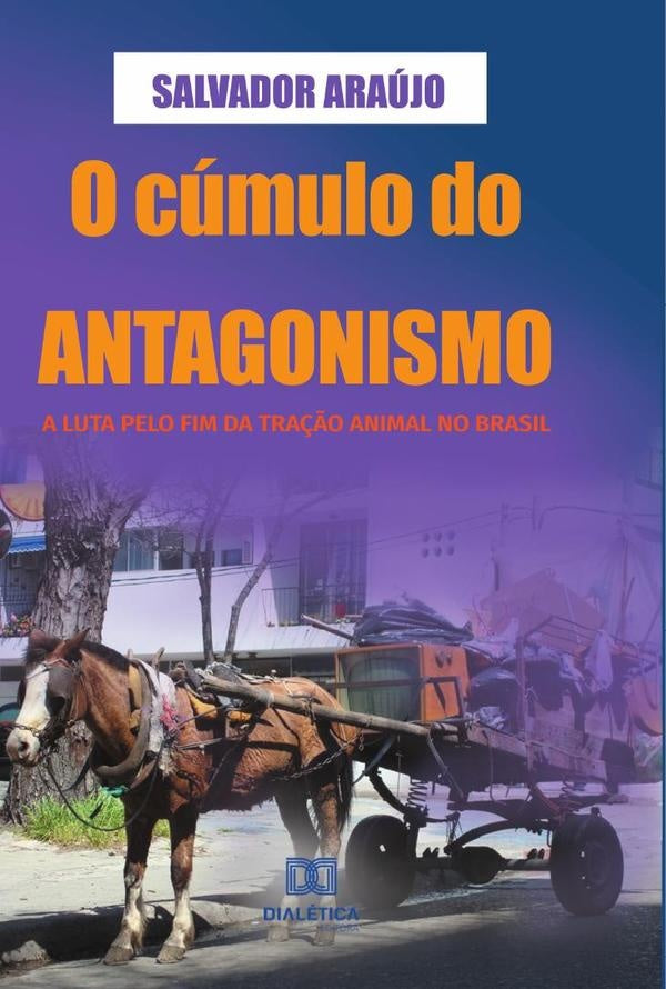 O cumulo do antagonismo | JoseSalvadorPereira Araujo