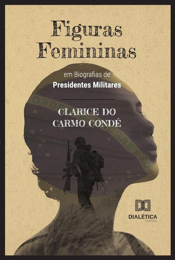 Figuras Femininas em Biografias de Presidentes Militares | ClaricedoCarmo Conde