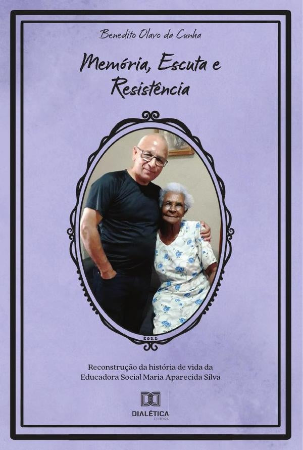 Memoria, Escuta e Resist?ncia | BeneditoOlavoda Cunha