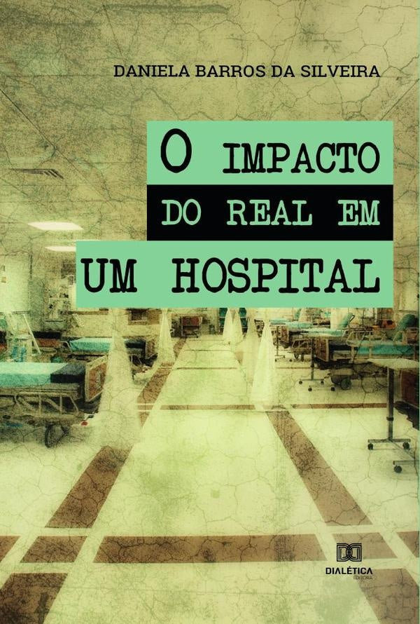 O impacto do real em um hospital | DanielaBarrosda Silveira