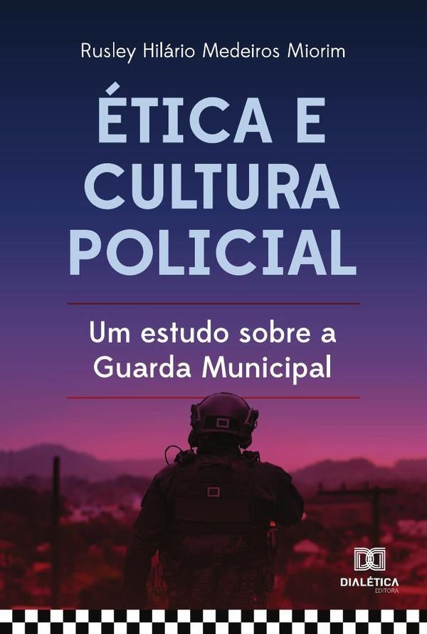 etica e cultura policial | RusleyHilarioMedeiros Miorim