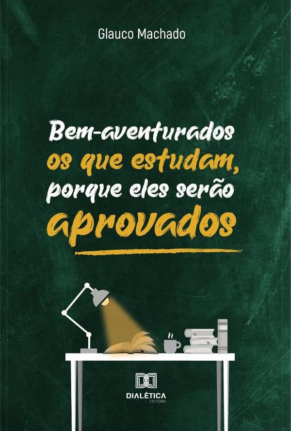 Bem-aventurados os que estudam, porque eles ser?o aprovados | GlaucoRocha Machado