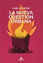 La nueva cuestión urbana | ANDY MERRIFIELD