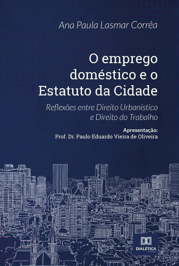 O emprego domestico e o Estatuto da Cidade | AnaPaulaLasmar Corr?a
