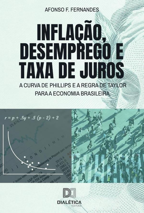 Infla??o, desemprego e taxa de juros | AfonsoF. Fernandes