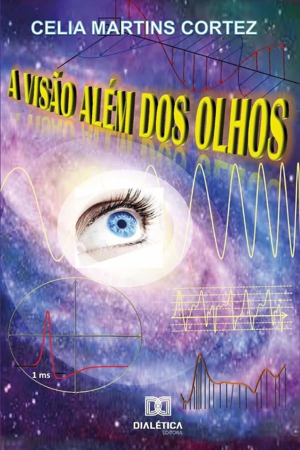 A Vis?o Alem dos Olhos | CeliaMartins Cortez