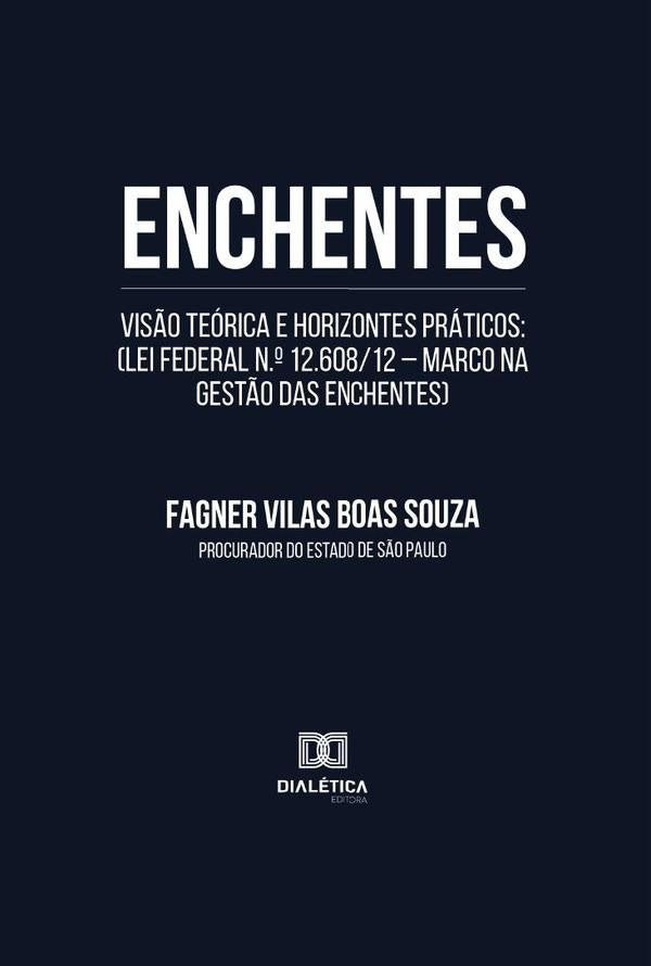 Enchentes: vis?o teorica e horizontes praticos | FagnerVilasBoas Souza