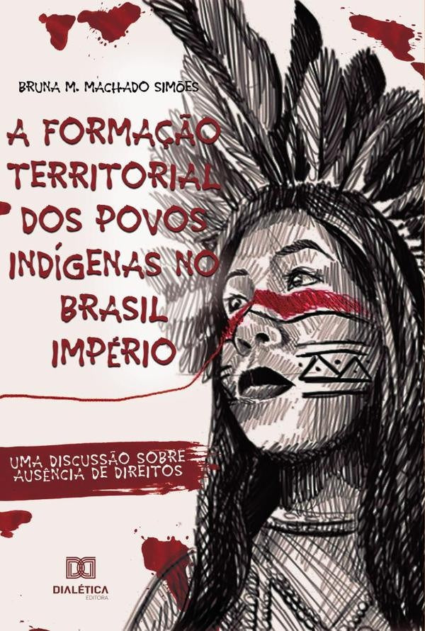A Forma??o Territorial dos Povos Indigenas no Brasil Imperio | BrunaMoniqueMachado Simoes