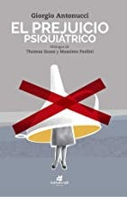 El prejuicio psiquiátrico | GIORGIO ANTONUCCI
