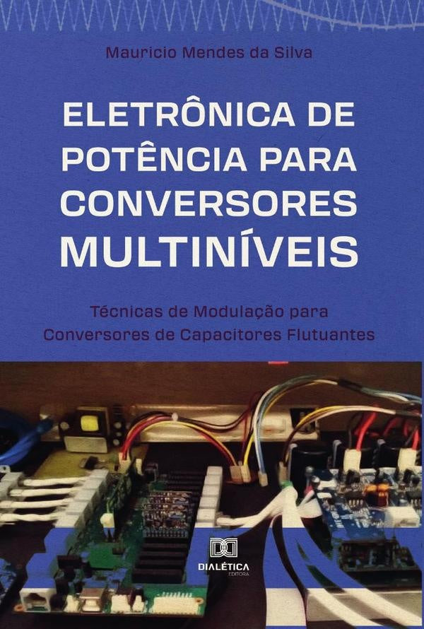 Eletr?nica de Pot?ncia para Conversores Multiniveis | MauricioMendesda Silva