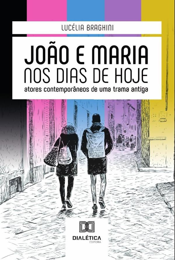 Jo?o e Maria nos dias de hoje | Lucelia Braghini