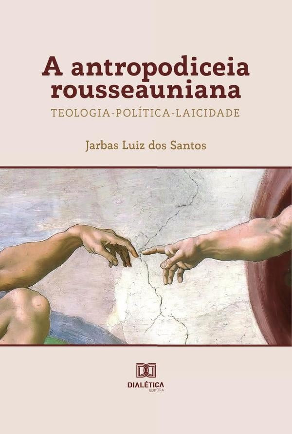A antropodiceia rousseauniana - teologia-politica-laicidade | JarbasLuizdos Santos