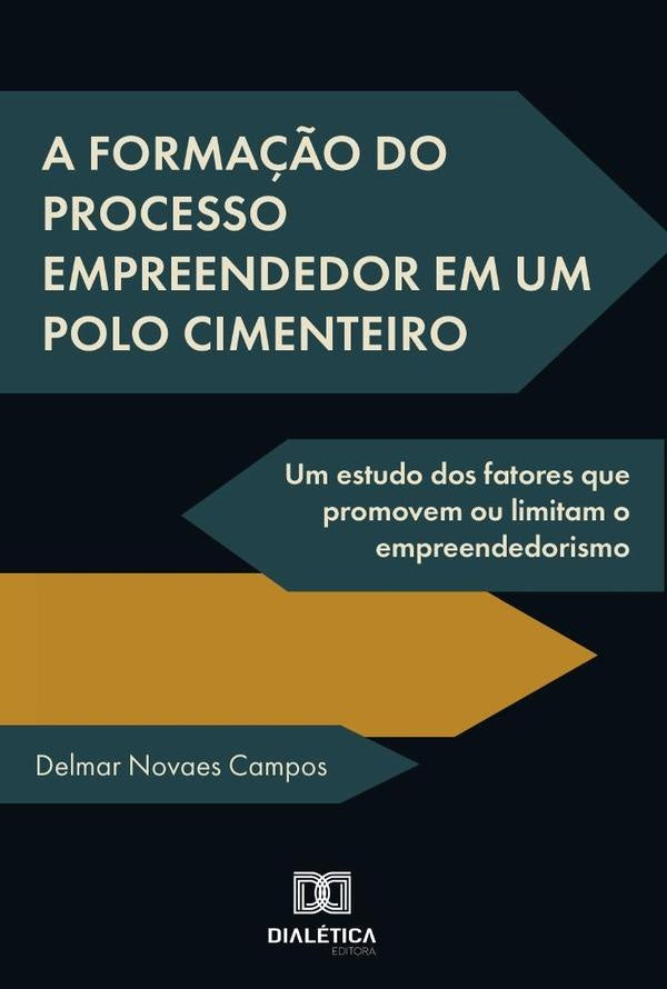 A forma??o do processo empreendedor em um polo cimenteiro | DelmarNovaes Campos
