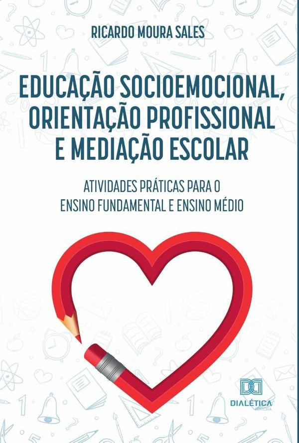 Educa??o socioemocional, orienta??o profissional e media??o escolar | RicardoMoura Sales