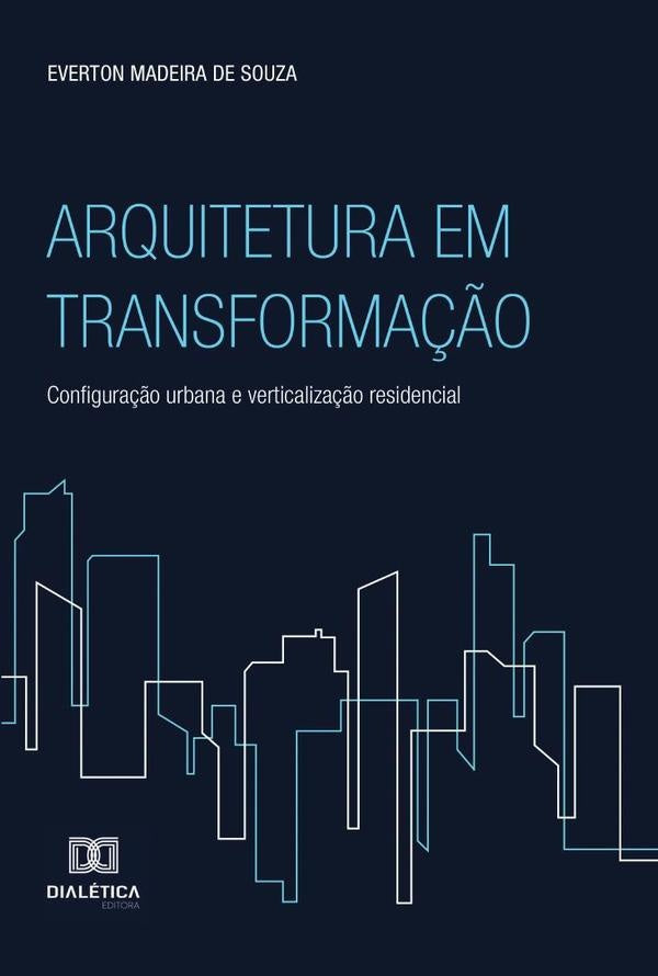 Arquitetura em Transforma??o | EvertonMadeirade Souza