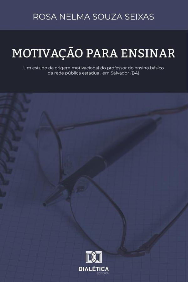 Motiva??o para Ensinar | RosaNelmaSouza Seixas