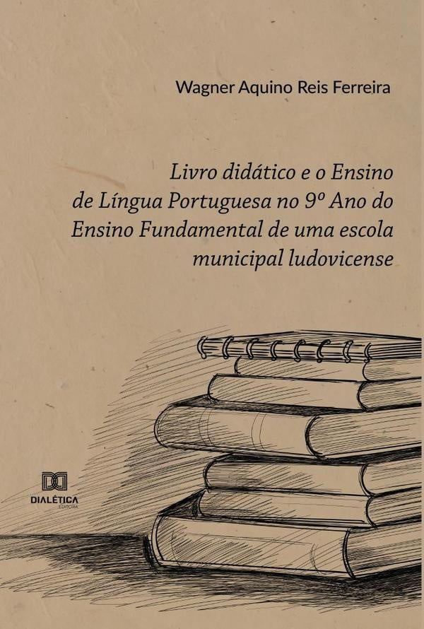 Livro didatico e o Ensino de Lingua Portuguesa no 9o Ano do Ensino Fundamental de uma escola municip | WagnerAquinoReis Ferreira
