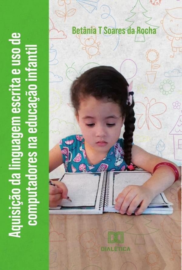 Aquisi??o da linguagem escrita e uso de computadores na educa??o infantil | Bet?niaTSoaresda Rocha
