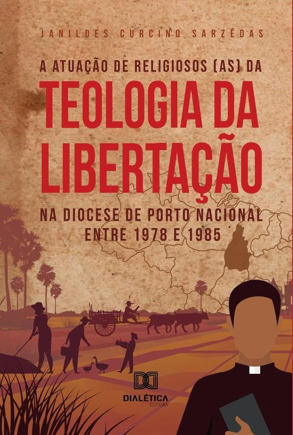 A atua??o de religiosos (as) da Teologia da Liberta??o na Diocese de Porto Nacional entre 1978 e 198 | JanildesCurcino Sarz?das