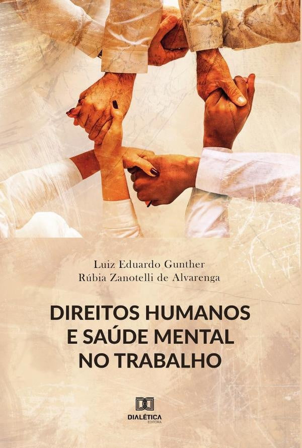 Direitos Humanos e Saude Mental no Trabalho | LuizEduardo Gunther