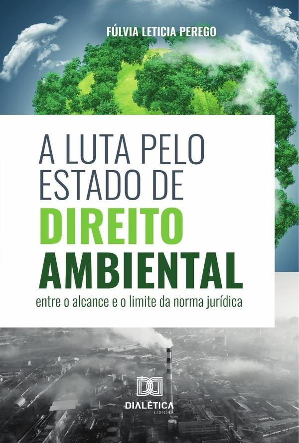 A luta pelo Estado de Direito Ambiental | FulviaLeticia Perego