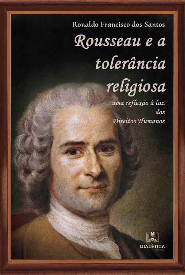Rousseau e a toler?ncia religiosa | RonaldoFranciscodos Santos