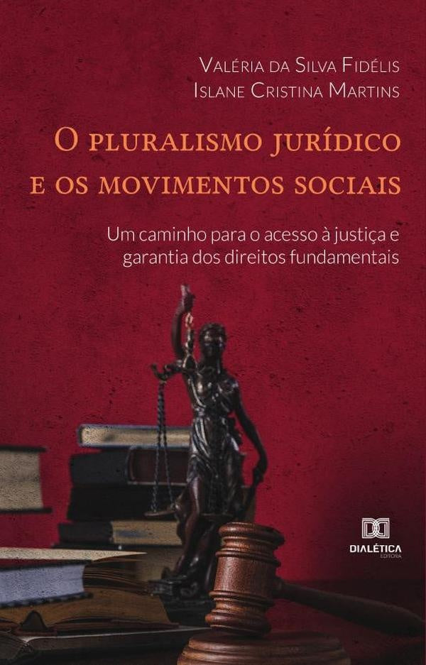 O pluralismo juridico e os movimentos sociais | ValeriadaSilva Fidelis
