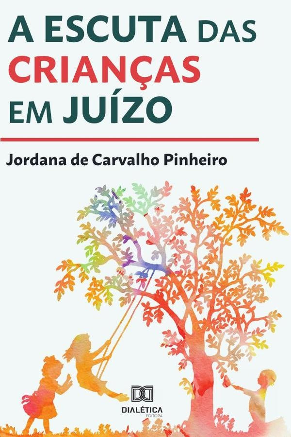 A escuta das crian?as em juizo | JordanadeCarvalho Pinheiro